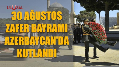 30 Ağustos Zafer Bayramı Azerbaycan'da kutlandı